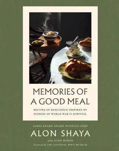 Memories of a Good Meal by Alon Shaya, June Hersh (9780063418790 ...
