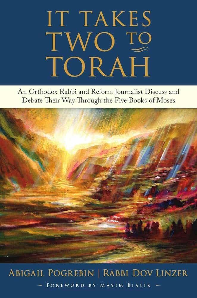 It Takes Two to Torah: An Orthodox Rabbi and Reform Journalist Discuss and Debate Their Way Through the Five Books of Moses: Pogrebin, Abigail, Linzer, Rabbi Dov, Bialik PhD, Mayim: 9125763109782: Amazon.com:
